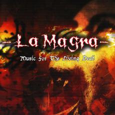 Music For The Living Dead mp3 Album by La Magra