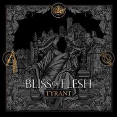 Tyrant mp3 Album by Bliss of Flesh
