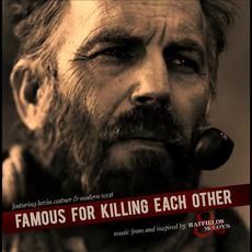 Famous for Killing Each Other: Music from and Inspired By Hatfields & McCoys mp3 Soundtrack by Kevin Costner & Modern West