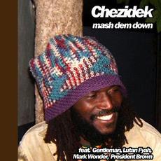 Mash Dem Down mp3 Album by Chezidek
