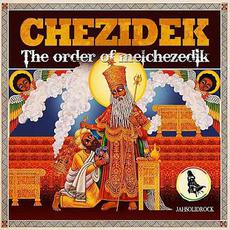 The Order of Melchezedik mp3 Album by Chezidek