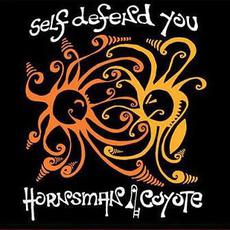 Self Defend You mp3 Album by Hornsman Coyote