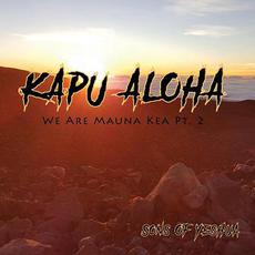 Kapu Aloha / We Are Mauna Kea, Pt. 2 mp3 Single by Sons of Yeshua