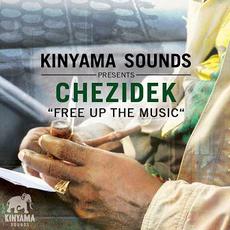 Free Up the Music mp3 Single by Chezidek, Kinyama Sounds