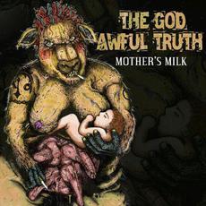 Mother's Milk mp3 Single by The God Awful Truth