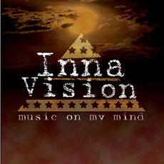 Music on My Mind mp3 Album by Inna Vision