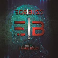 What The Future Holds mp3 Album by Ego Bliss