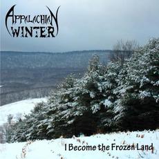 I Become the Frozen Land mp3 Album by Appalachian Winter