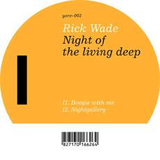Night Of The Living Deep mp3 Album by Rick Wade