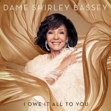 I Owe It All to You mp3 Album by Dame Shirley Bassey