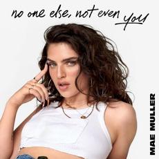 no one else, not even you mp3 Album by Mae Muller