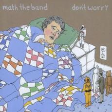Don't Worry mp3 Album by Math the Band