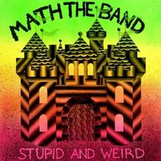 Stupid and Weird mp3 Album by Math the Band