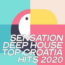 Sensation Deep House Top Croatia Hits 2020 mp3 Compilation by Various Artists