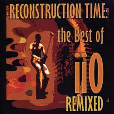 Reconstruction Time: The Best of iiO Remixed mp3 Artist Compilation by iiO