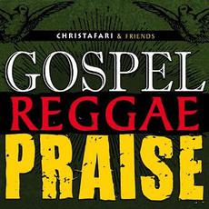Gospel Reggae Praise mp3 Album by Christafari & Friends