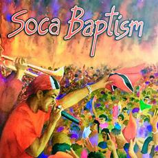 Soca Baptism mp3 Compilation by Various Artists