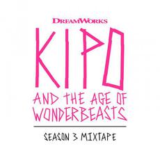 Kipo and the Age of Wonderbeasts (Season 3 Mixtape) mp3 Soundtrack by Various Artists