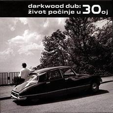 Život počinje u 30-oj mp3 Album by Darkwood Dub