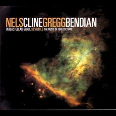 Interstellar Space Revisted: The Music of John Coltrane mp3 Album by Nels Cline & Gregg Bendian