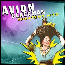 Greatest Hits mp3 Artist Compilation by Avion Blackman