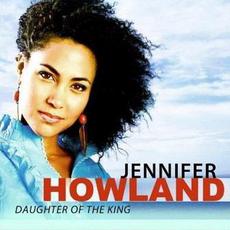 Daughter of the King mp3 Album by Jennifer Howland