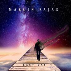 Last Day mp3 Album by Marcin Pajak