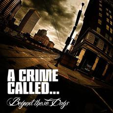 Beyond These Days mp3 Album by A Crime Called...