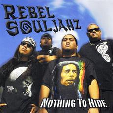 Nothing to Hide mp3 Album by Rebel Souljahz