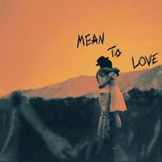 Mean To Love mp3 Single by Harry Hudson