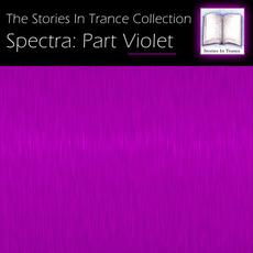 The Stories In Trance Collection - Spectra: Part Violet mp3 Compilation by Various Artists