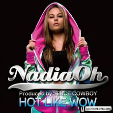 Hot Like Wow mp3 Album by Nadia Oh