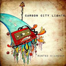 Rusted Diamonds mp3 Album by Carbon City Lights