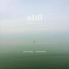 Still mp3 Album by Colin Bass & Daniel Biro