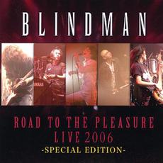 Road to the Pleasure Live 2006 (Special Edition) mp3 Live by BLINDMAN
