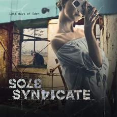 Last Days Of Eden mp3 Album by Sole Syndicate