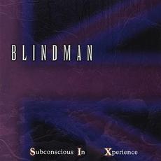Subconscious In Xperience mp3 Album by BLINDMAN
