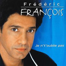 Je n't'oublie pas mp3 Album by Frédéric François