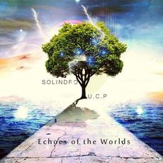 Echoes of the Worlds mp3 Album by Solindro & U.C.P