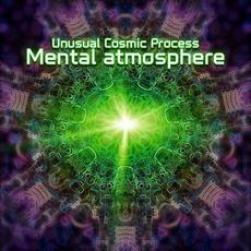 Mental Atmosphere mp3 Album by Unusual Cosmic Process
