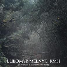 KMH: Piano Music in the Continuous Mode mp3 Album by Lubomyr Melnyk