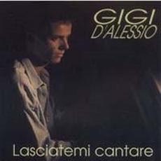 Lasciatemi cantare mp3 Album by Gigi D'Alessio