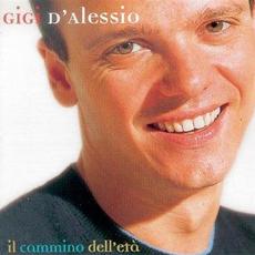 Il cammino dell'età mp3 Album by Gigi D'Alessio