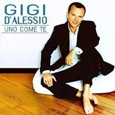 Uno come te mp3 Album by Gigi D'Alessio