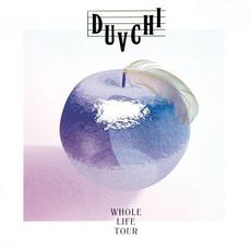 Whole Life Tour mp3 Single by Duvchi