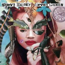 Eleven Women mp3 Album by Steve Kilbey