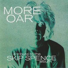 More Oar: A Tribute to the Skip Spence Album mp3 Compilation by Various Artists