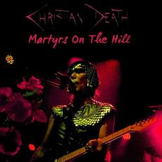 Martyrs On The Hill mp3 Live by Christian Death