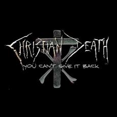 You Can't Give It Back mp3 Single by Christian Death