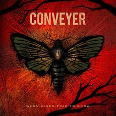 When Given Time to Grow mp3 Album by Conveyer